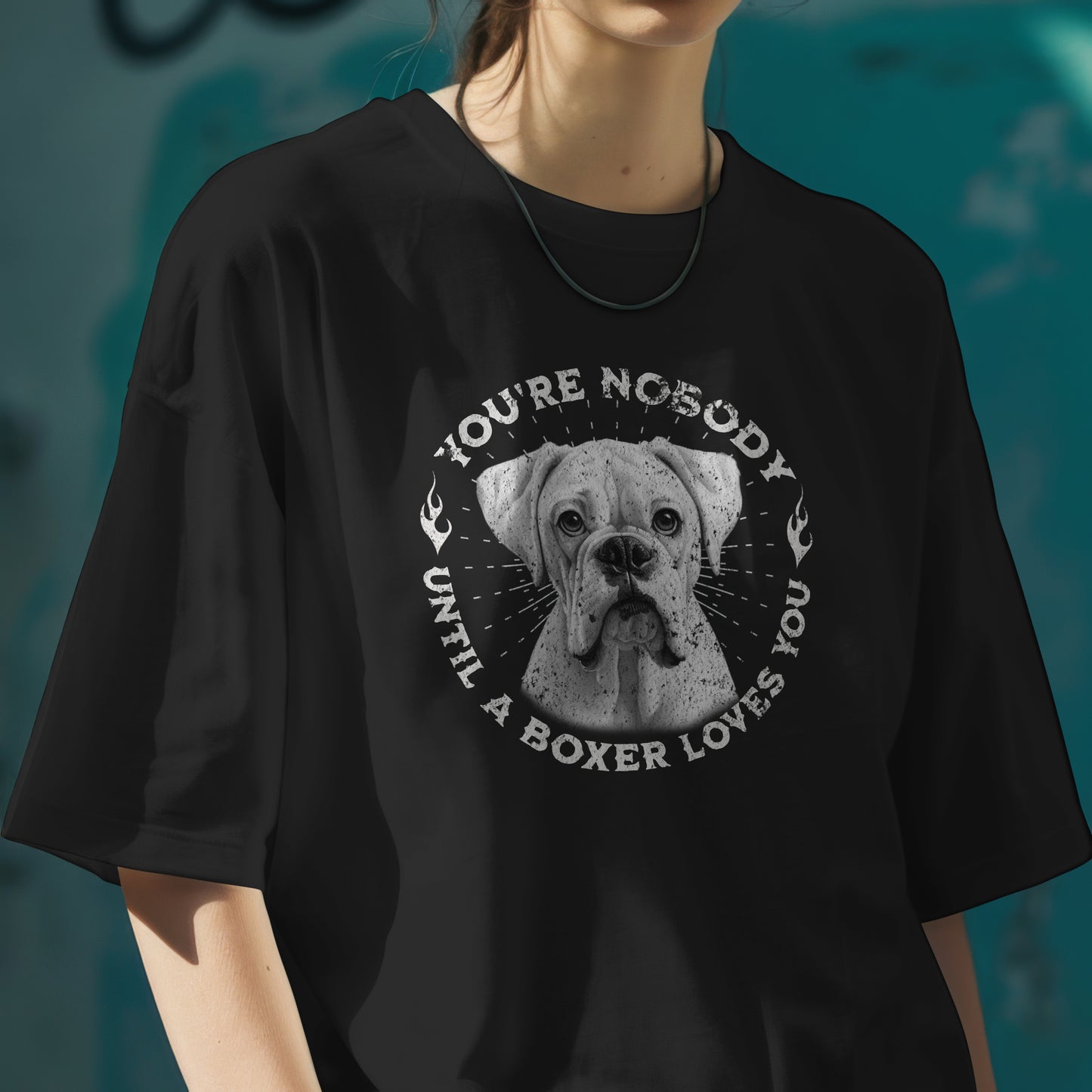 You're Nobody Until A Boxer Loves You - White Boxer. Unisex Oversized T-shirt | SOL'S Legacy 03996