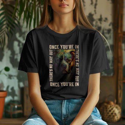 Once You're In... - Amstaff/Staffiemix/Pitmix.  Premium Unisex Crewneck T-shirt | Bella + Canvas 3001