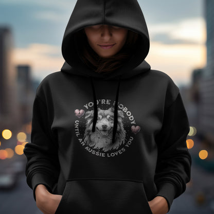 Australian Shepherd – You're Nobody Until An Aussie Loves You. - Classic Unisex Pullover Hoodie | Gildan® 18500 Black