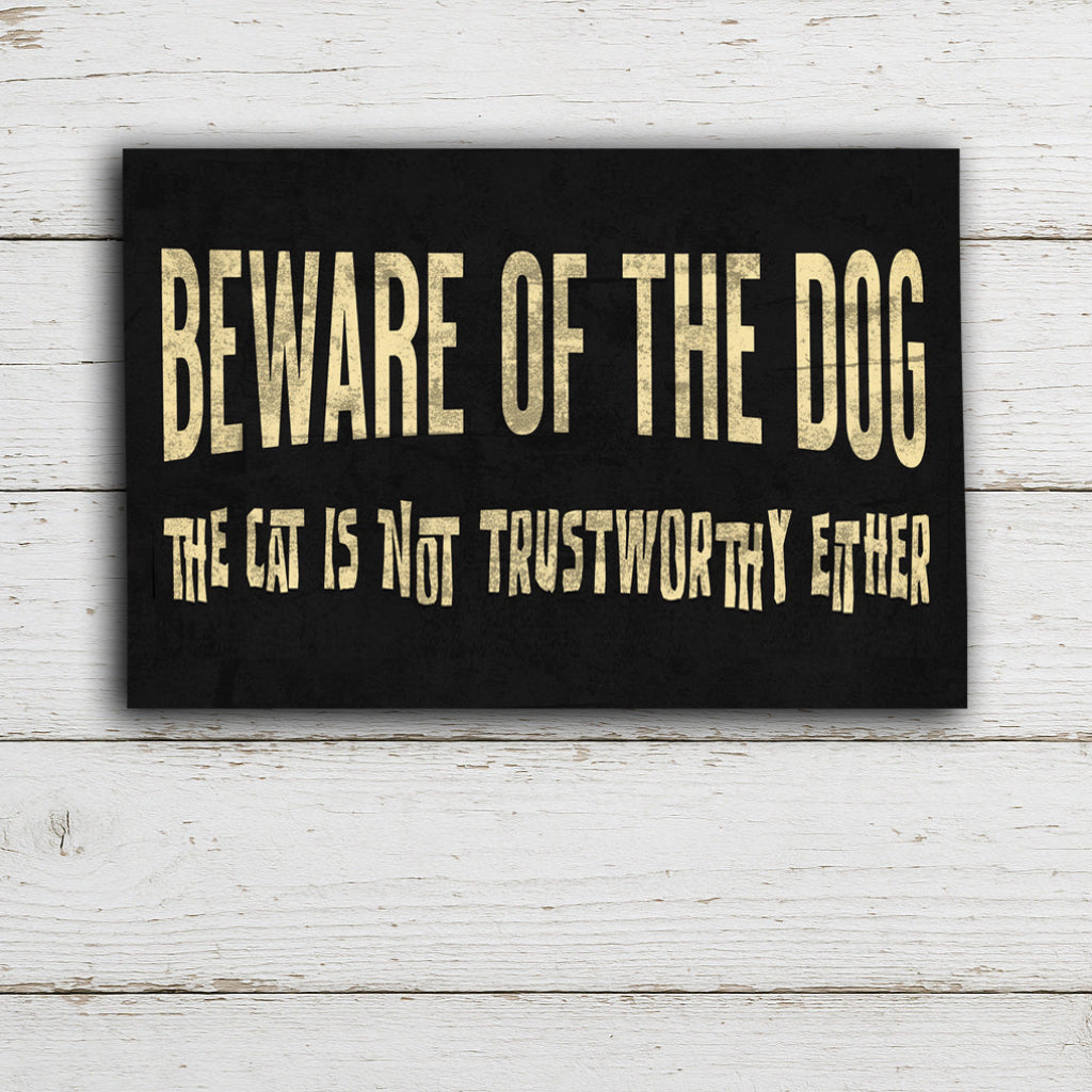 Humorous Beware of the Dog Aluminum Print – Witty Pet Warning Sign