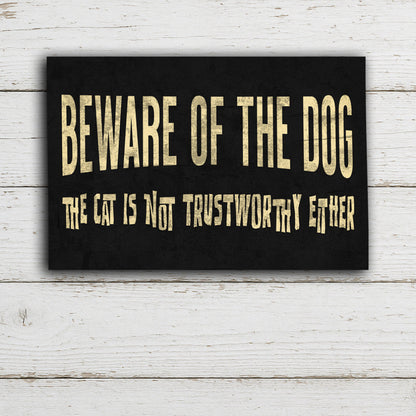 Humorous Beware of the Dog Aluminum Print – Witty Pet Warning Sign