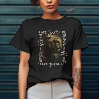 Solid Brindle Boxer - Once You're In, There's No Way Out. | Bella + Canvas 3001 Black