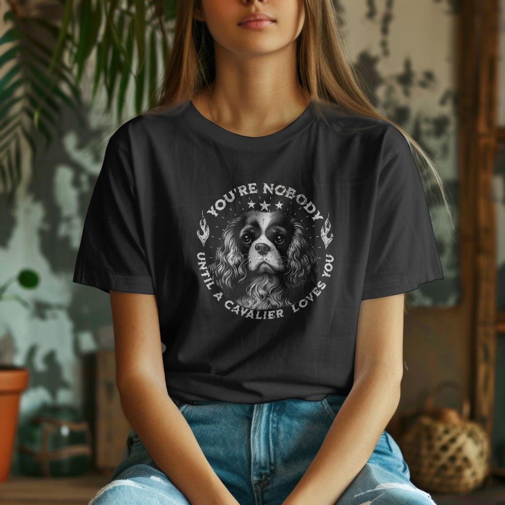 Cavalier King Charles Spaniel - You're Nobody Until A Cavalier Loves You. Premium Unisex Crewneck T-shirt | Bella + Canvas 3001