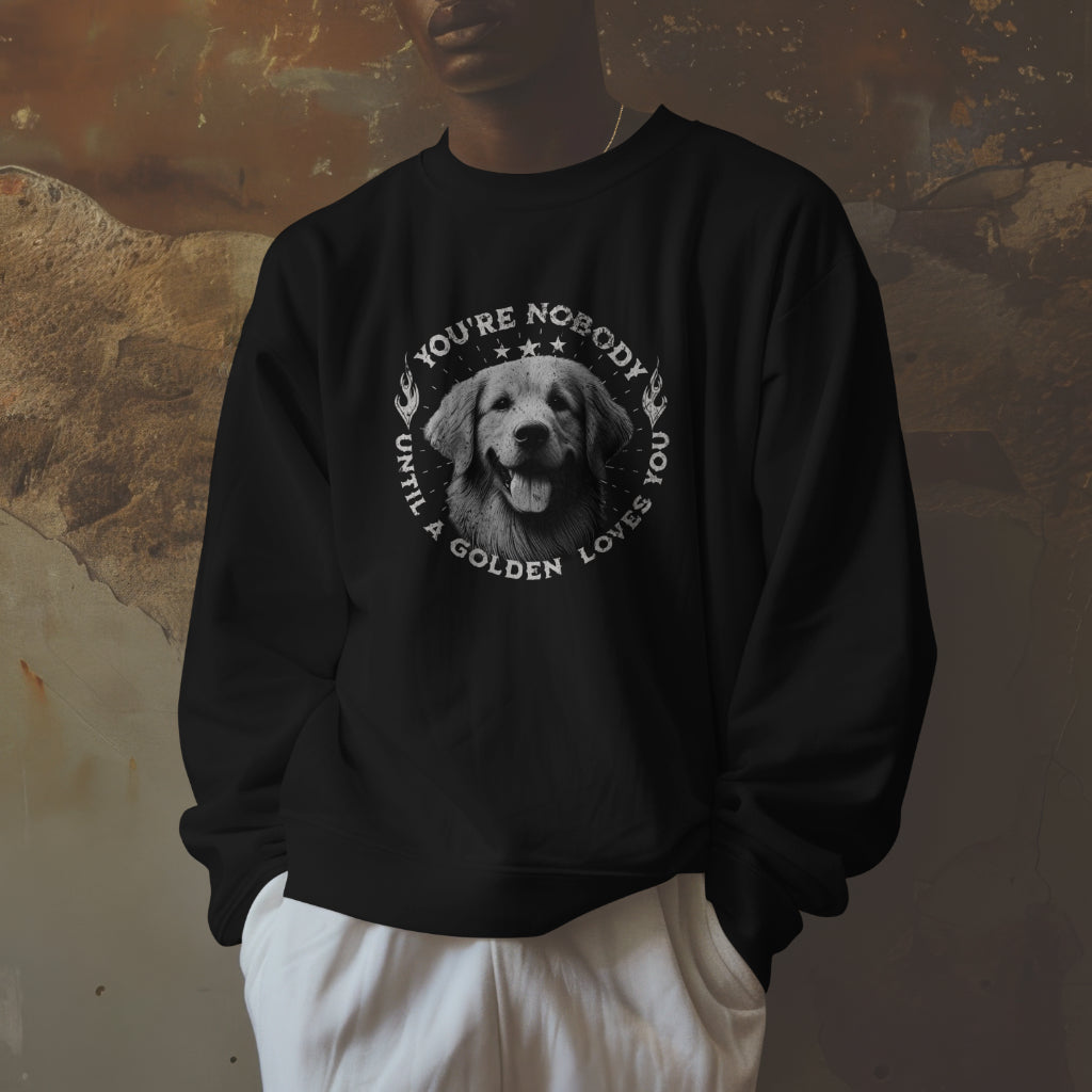 Golden Retriever - You're Nobody Until A Golden Loves You.  Classic Unisex Crewneck Sweatshirt | Gildan® 18000