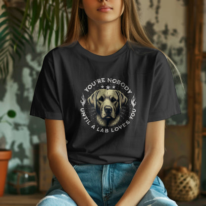 Labrador Yellow - You're Nobody Until A Lab Loves You. - Premium Unisex Crewneck T-shirt | Bella + Canvas 3001
