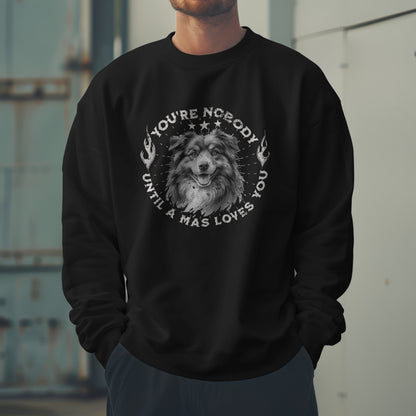 MAS – You're Nobody Until a MAS Loves You. - Classic Unisex Crewneck Sweatshirt | Gildan® 18000