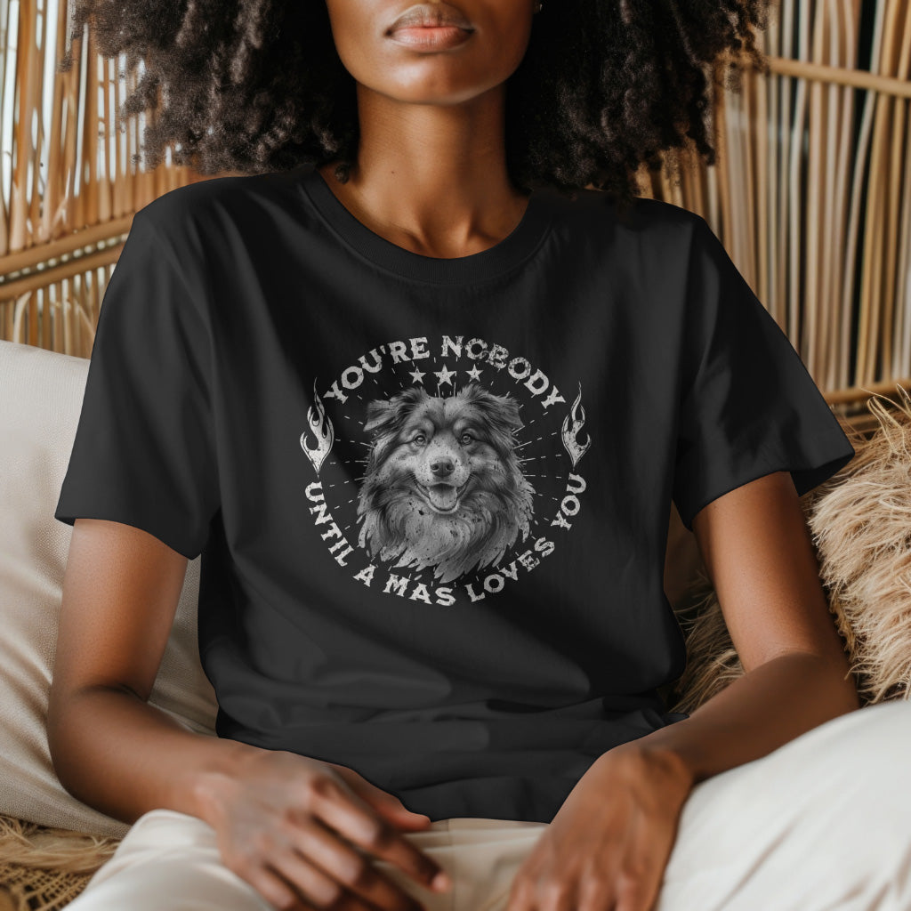 MAS - You're Nobody Until A MAS Loves You. Premium Unisex Crewneck T-shirt | Bella + Canvas 3001