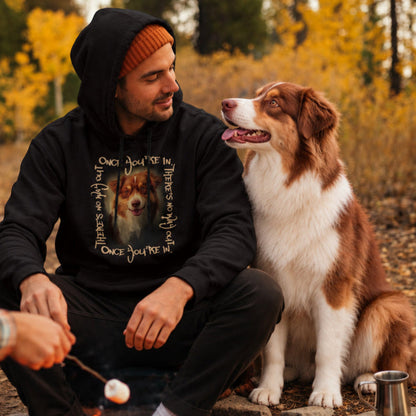 Australian Shepherd Heavy Blend Hoodie - Once You're In There's No Way Out Graphic Pullover