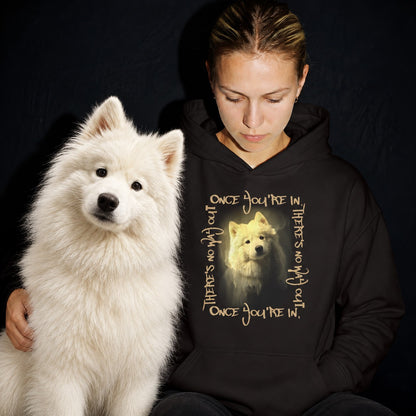 Samoyed Graphic Hoodie – 'Once You're In, There's No Way Out' Heavy Blend Sweatshirt