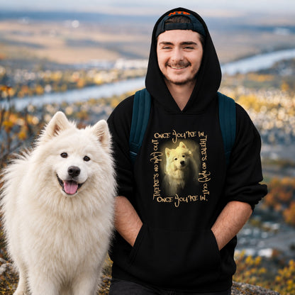 Samoyed Graphic Hoodie – 'Once You're In, There's No Way Out' Heavy Blend Sweatshirt