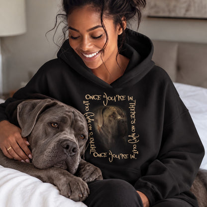 Cane Corso Graphic Hoodie – 'Once You're In, There's No Way Out' Heavy Blend Sweatshirt