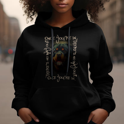Once You're In.. - Rottweiler.  Classic Unisex Pullover Hoodie | Gildan® 18500