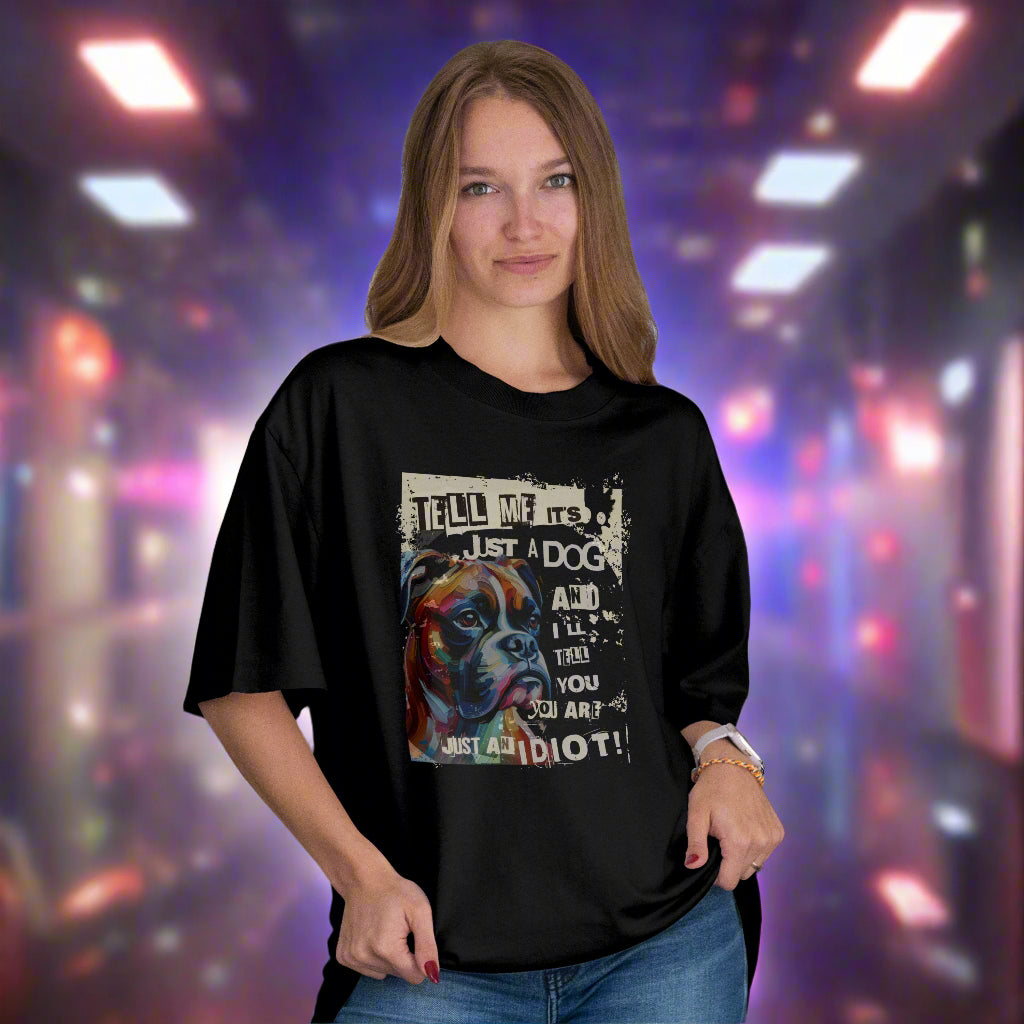 Tell Me It's Just A Dog... -  Boxer. Unisex Oversized T-shirt | SOL'S Legacy 03996