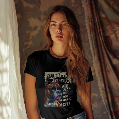 Tell Me It's Just A Dog... - Boxer. Premium Unisex Crewneck T-shirt | Bella + Canvas 3001